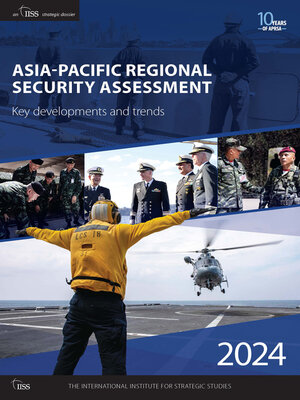 cover image of Asia-Pacific Regional Security Assessment 2024